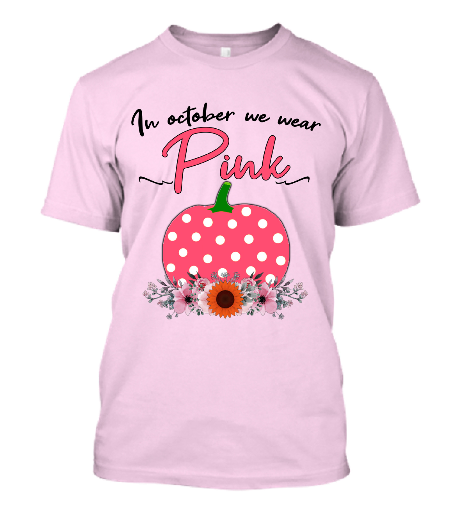 In October We Wear Pink Polka Dot Pumpkin With Flowers Breast Cancer Awareness T-Shirt