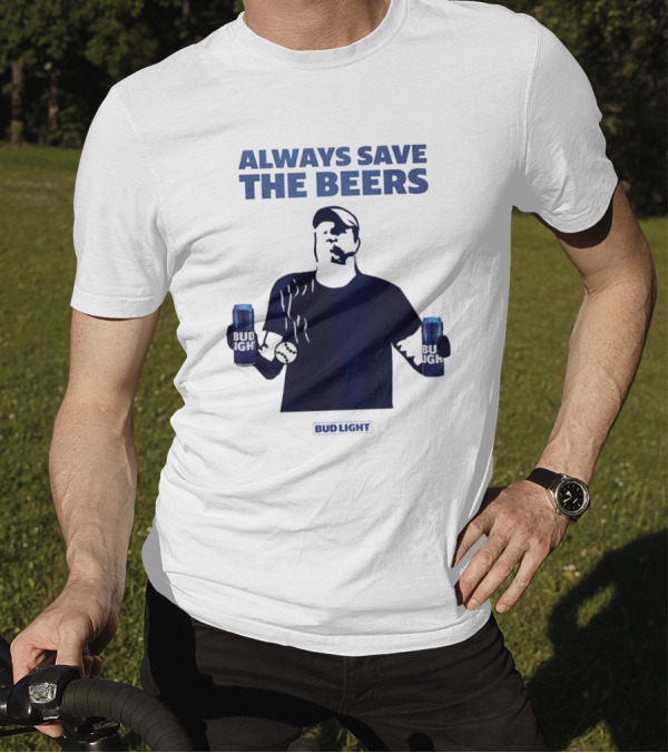 Always Save The Beers Bud Light Baseball Fan With Two Cans T-Shirt
