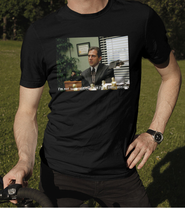 I'm Not Superstitious But I'm A Little Stitious Office Scene T-Shirt
