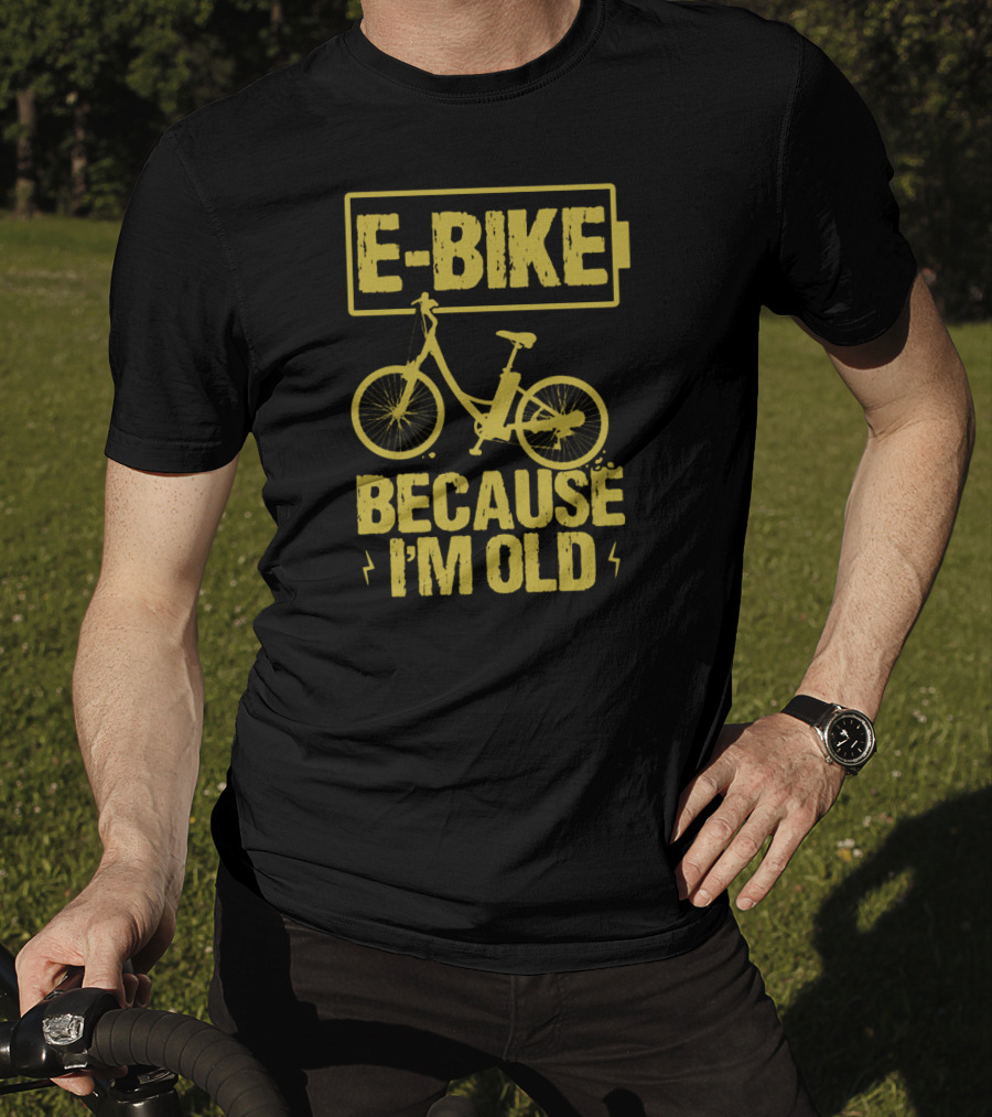 E-Bike Because I'm Old Bicycle Wheel Ebike T-Shirt
