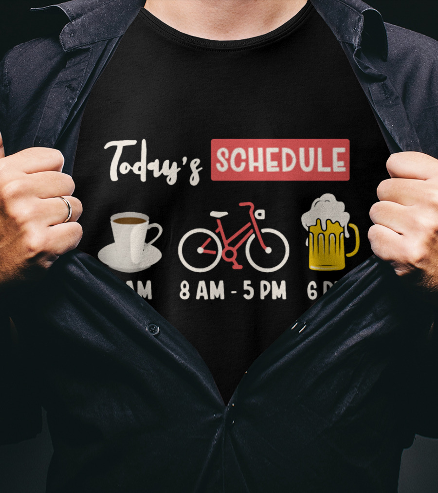 Today's Schedule Coffee Cycling Beer Funny Print T-Shirt