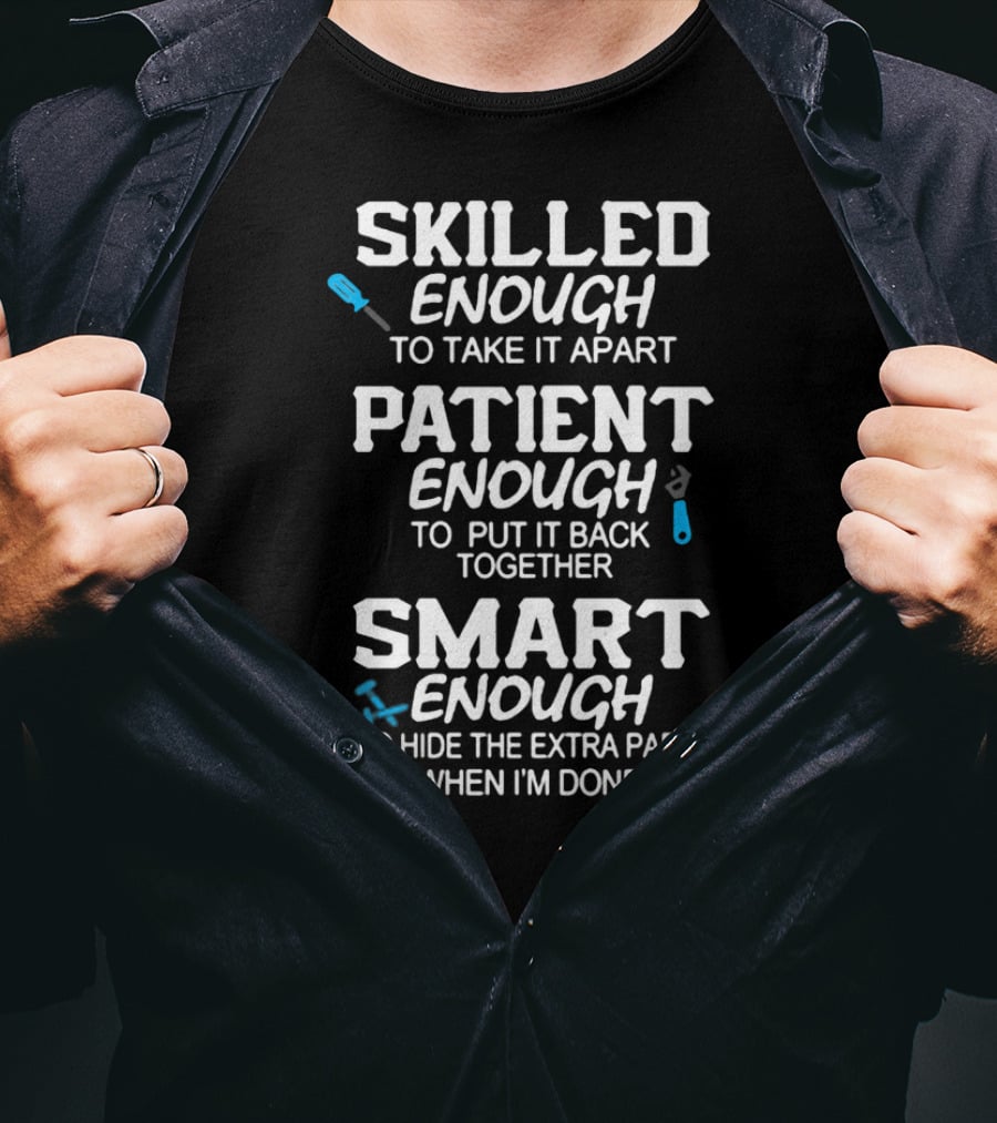 Skilled Patient Smart Mechanic Mantra T-Shirt