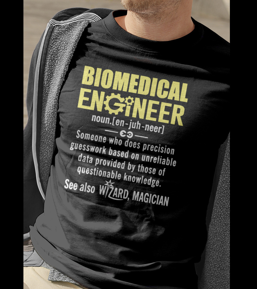 BIOMEDICAL ENGINEER Noun Definition Precision Guesswork Wizard Magician T-Shirt