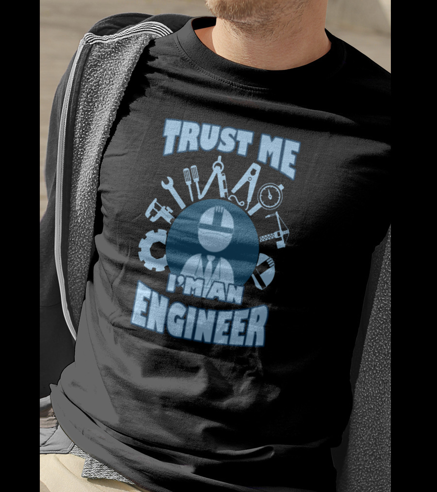 Trust Me I'm An Engineer Tools Gear Helmet T-Shirt