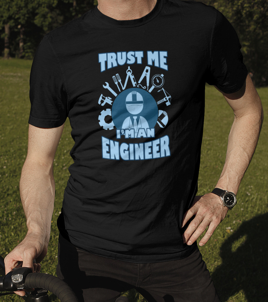 Trust Me I'm An Engineer Tools Gear Helmet T-Shirt