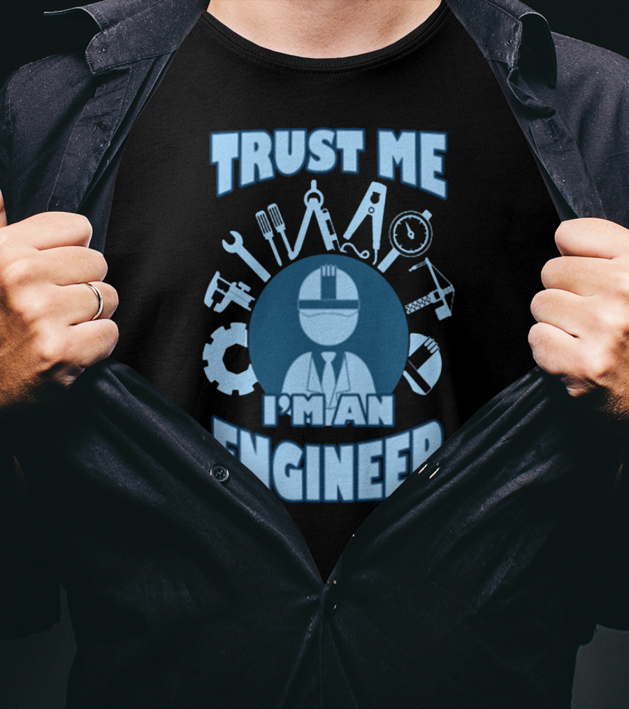 Trust Me I'm An Engineer Tools Gear Helmet T-Shirt