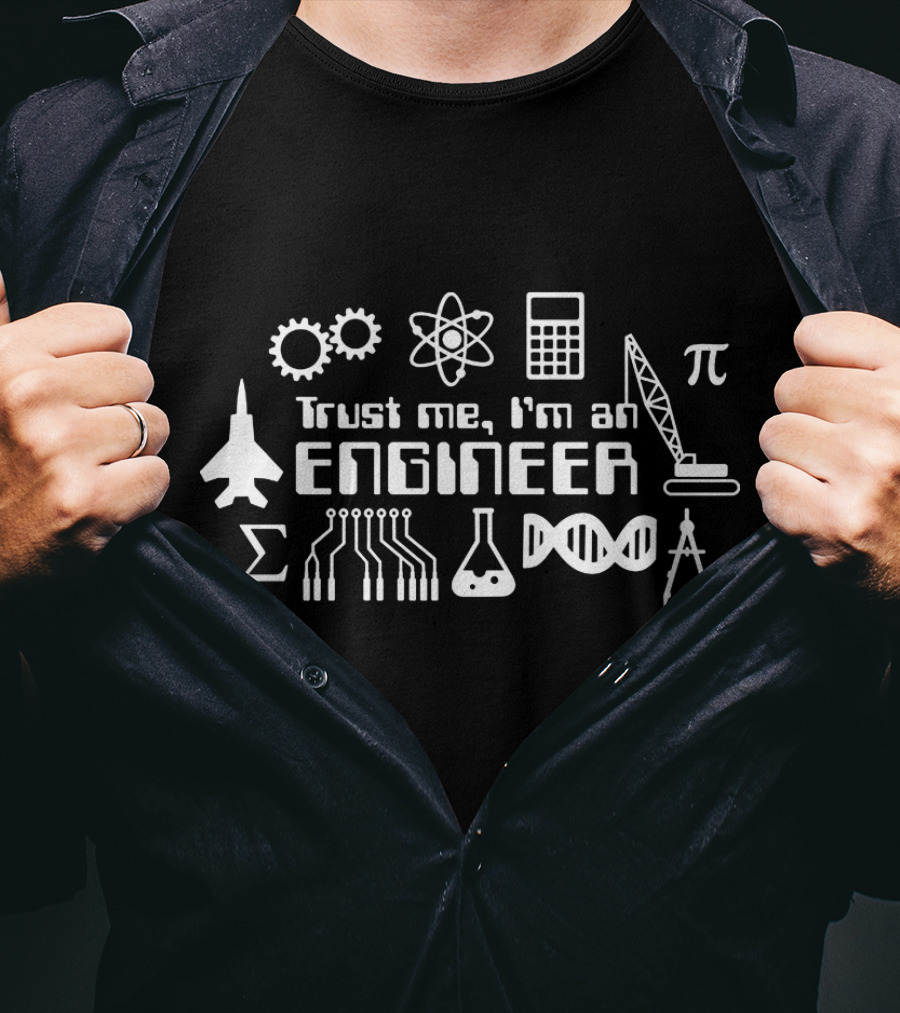 Trust Me I'm An Engineer With Gears Atom Calculator Airplane Pi Sigma Circuit Flask DNA Compass Crane T-Shirt