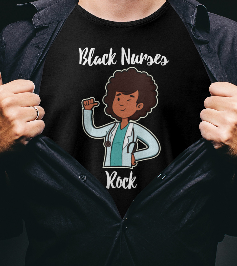 Black Nurses Rock Nurse Funny Afro Nursery Empowerment T-Shirt