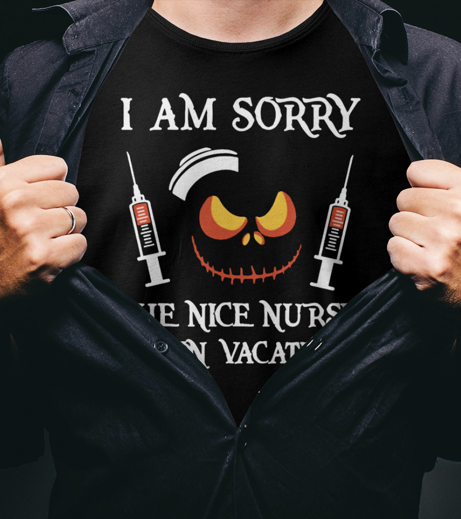 I Am Sorry The Nice Nurse Is On Vacation Halloween Pumpkin Face Syringes T-Shirt