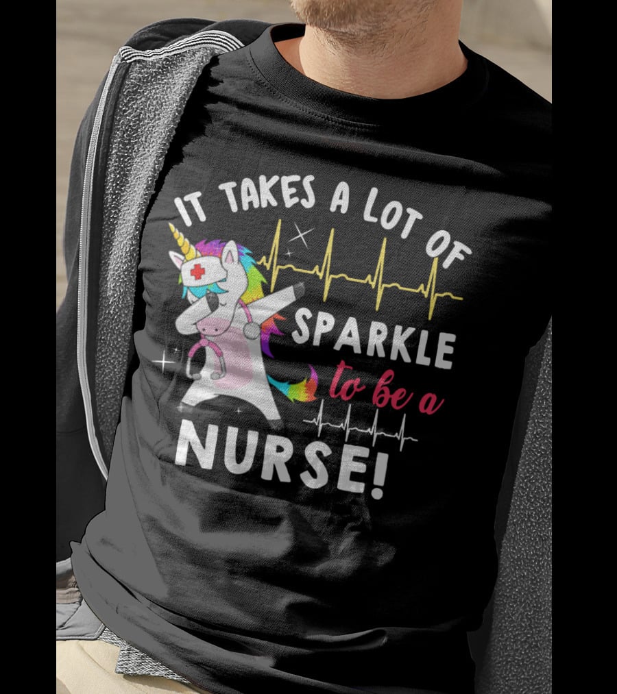 It Takes A Lot Of Sparkle To Be A Nurse Dabbing Unicorn T-Shirt