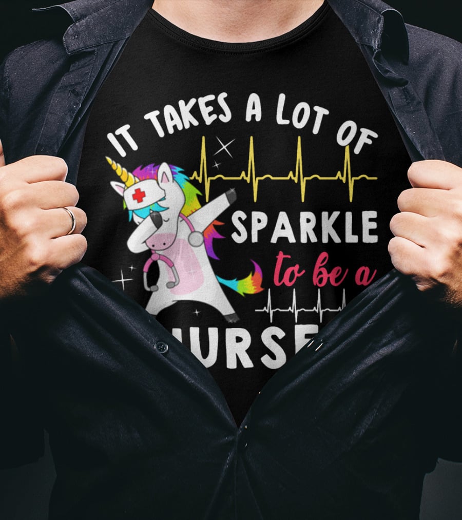 It Takes A Lot Of Sparkle To Be A Nurse Dabbing Unicorn T-Shirt