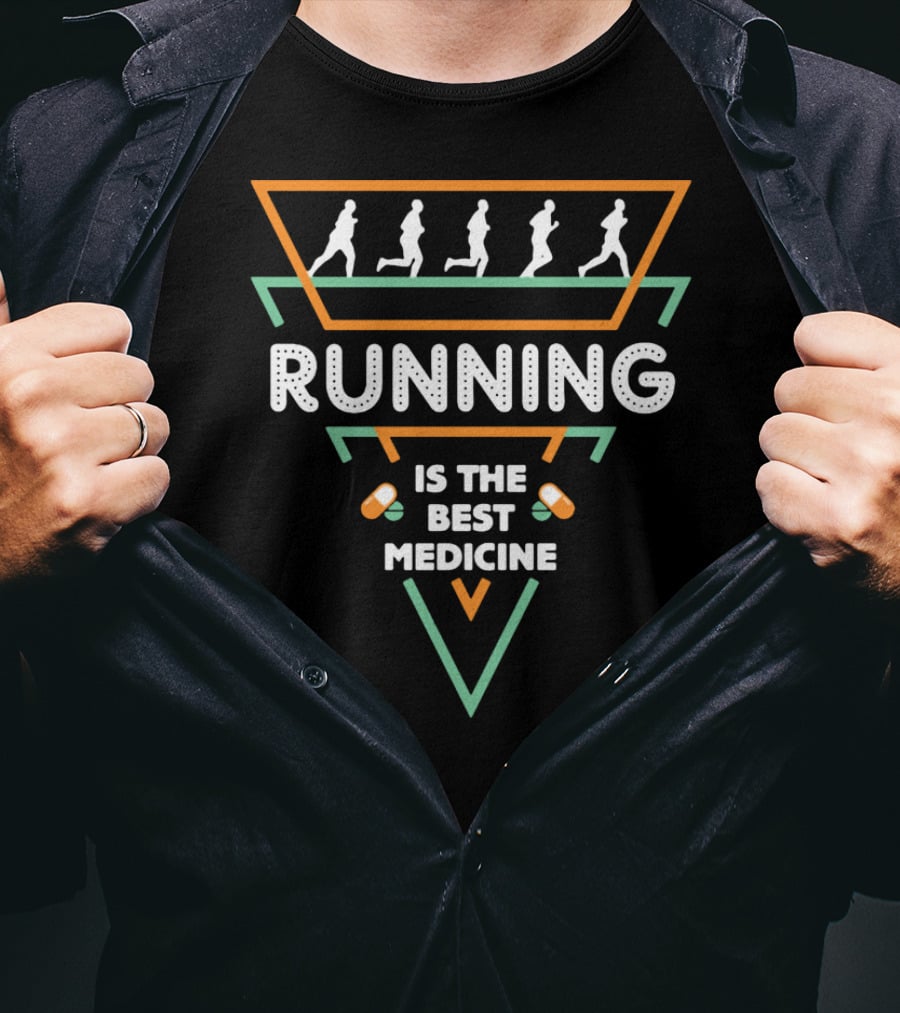 Running Is The Best Medicine T-Shirt
