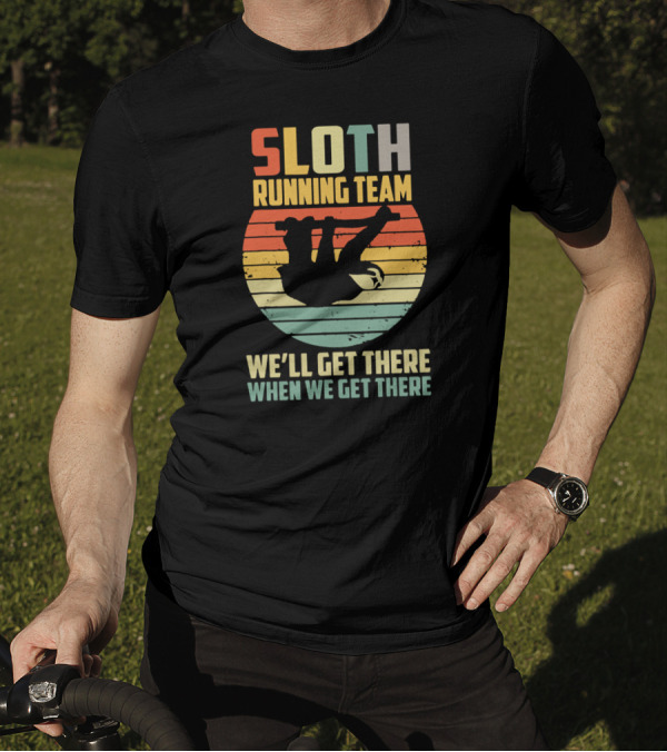 Sloth Running Team Vintage 60s We'll Get There When We Get There T-Shirt