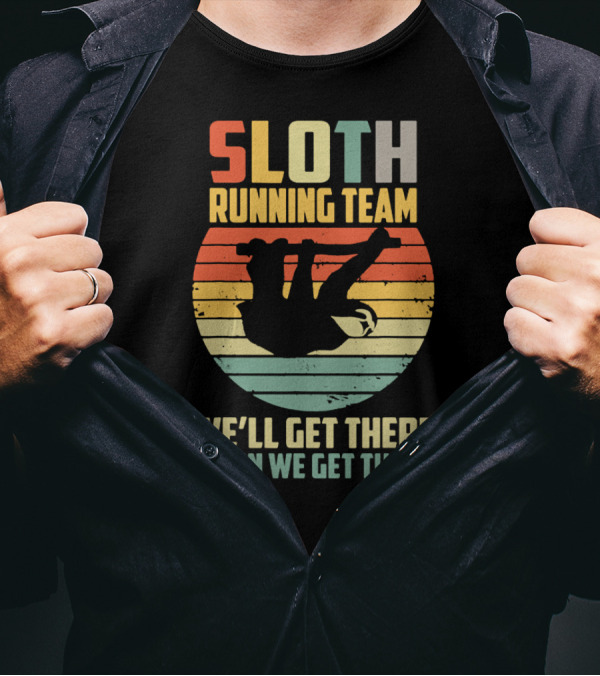 Sloth Running Team Vintage 60s We'll Get There When We Get There T-Shirt