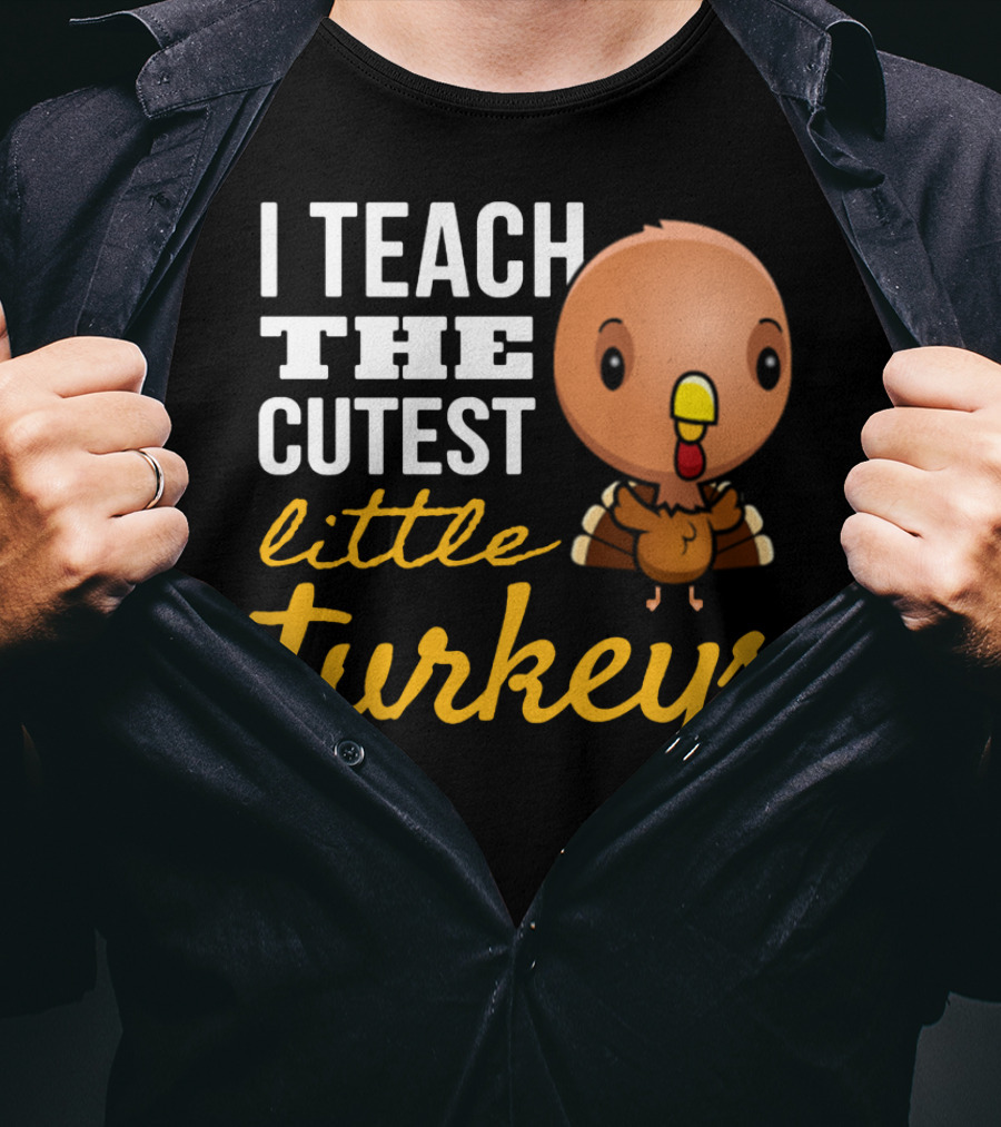 I Teach The Cutest Little Turkeys Cartoon T-Shirt