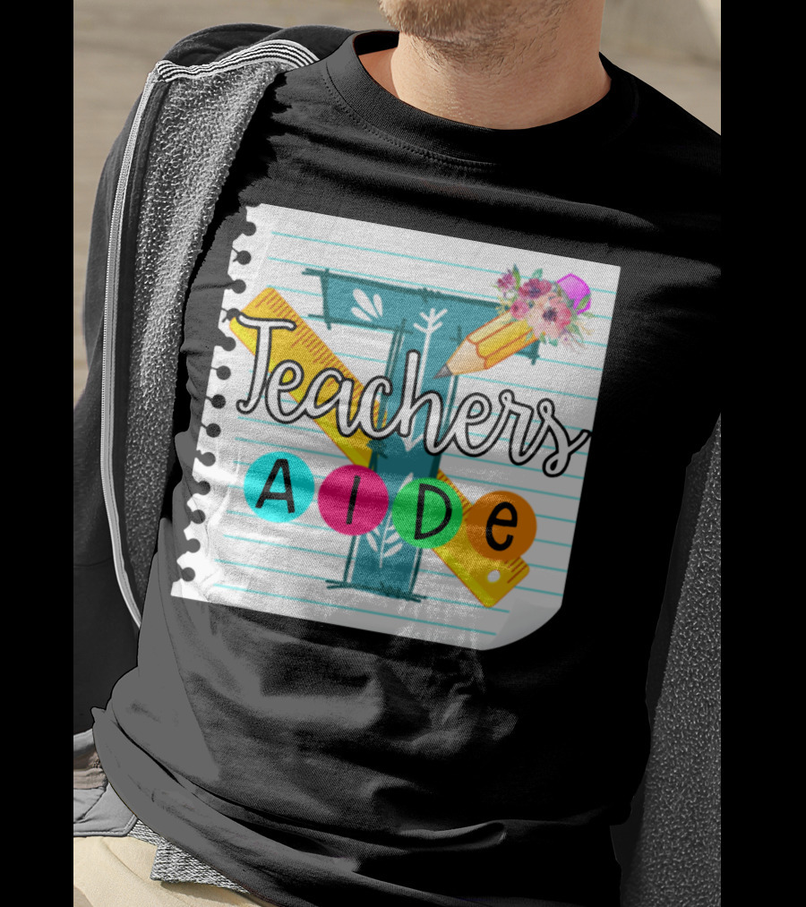 Teacher's Aide Floral Pencil Ruler Notebook T-Shirt