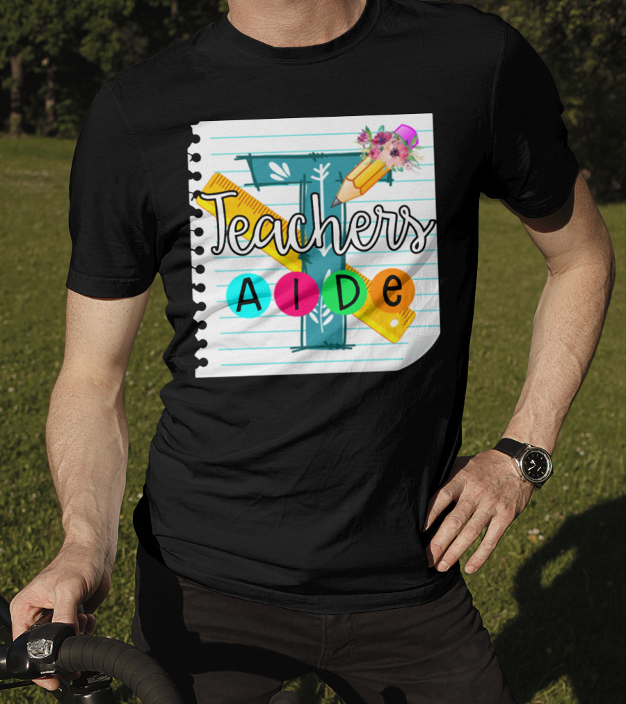 Teacher's Aide Floral Pencil Ruler Notebook T-Shirt