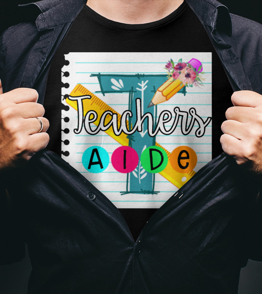 Teacher's Aide Floral Pencil Ruler Notebook T-Shirt