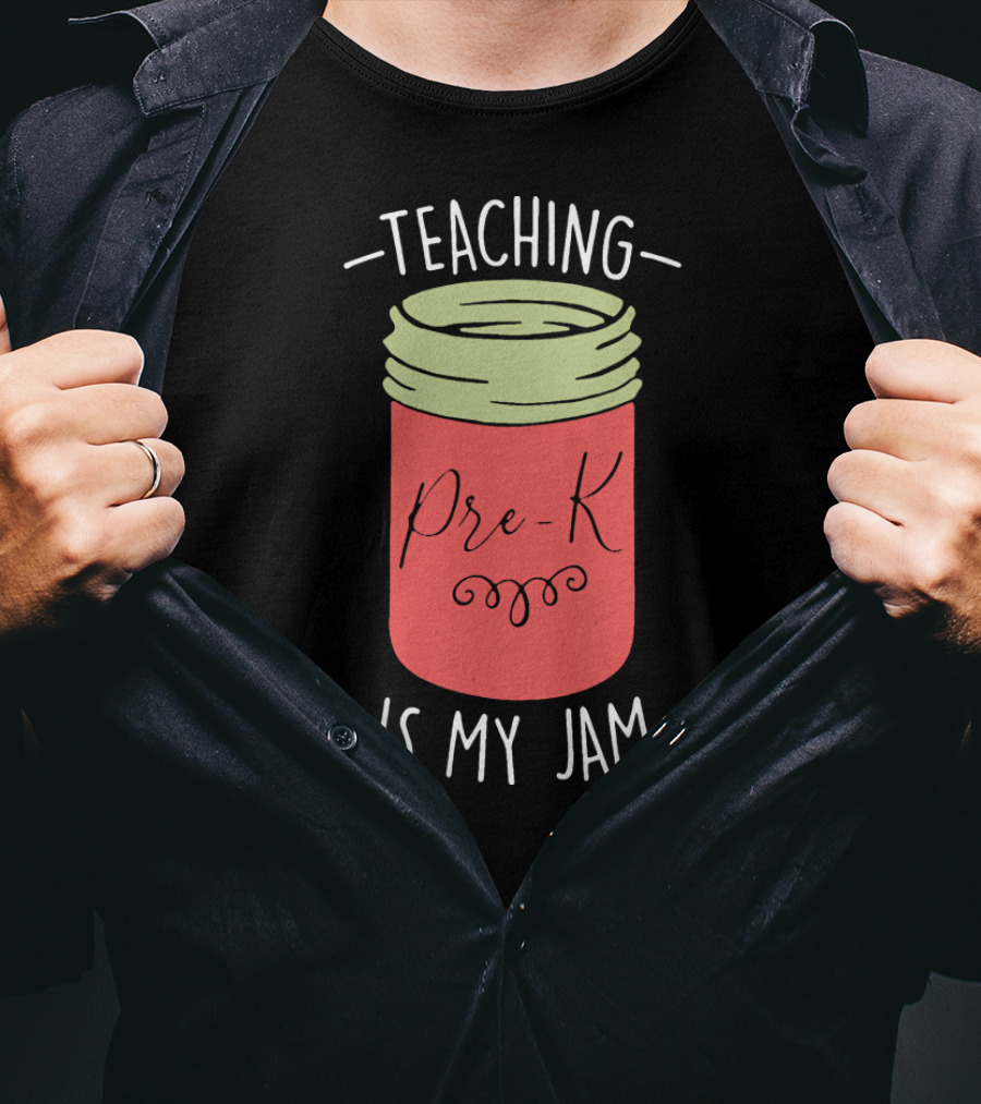Teaching Pre-K Is My Jam T-Shirt