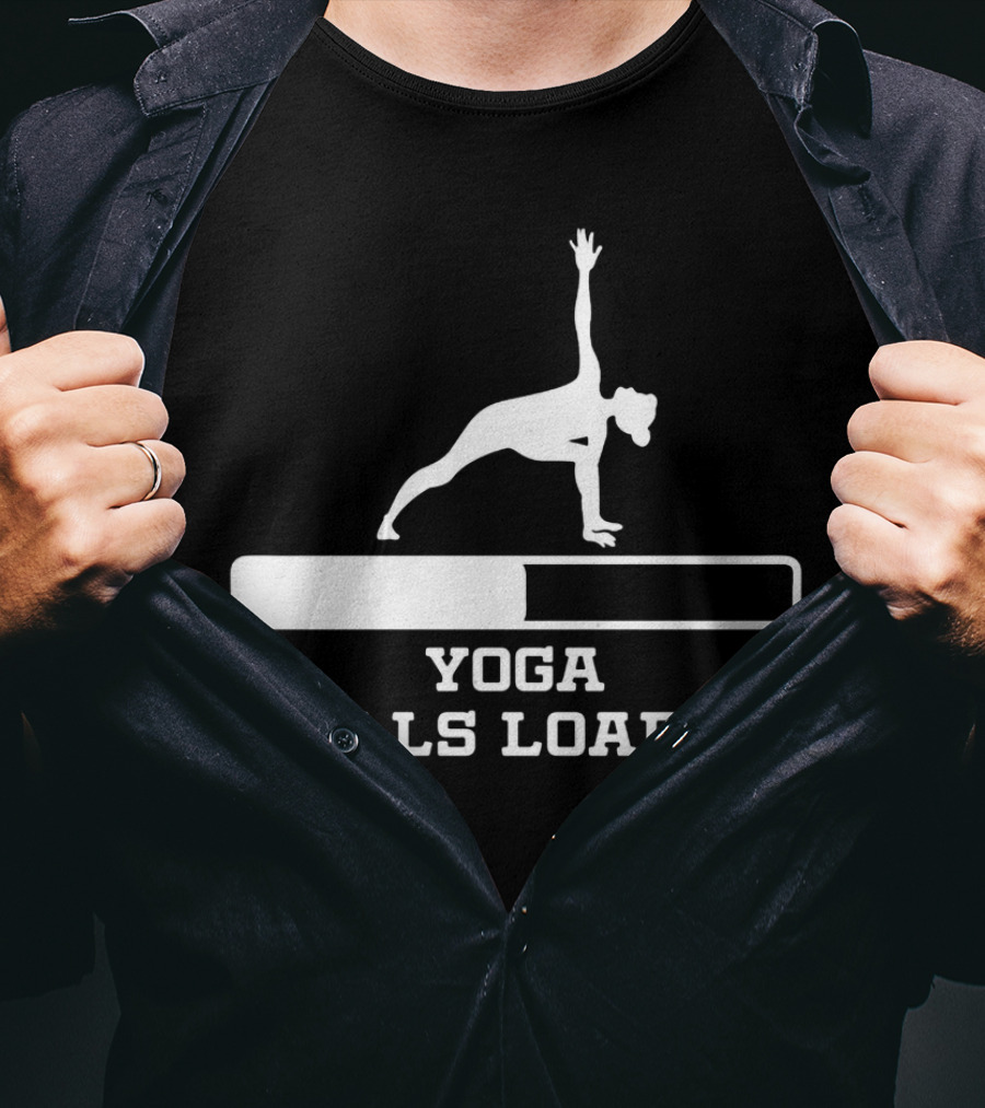 Yoga Skills Loading Progress Bar Pose T-Shirt