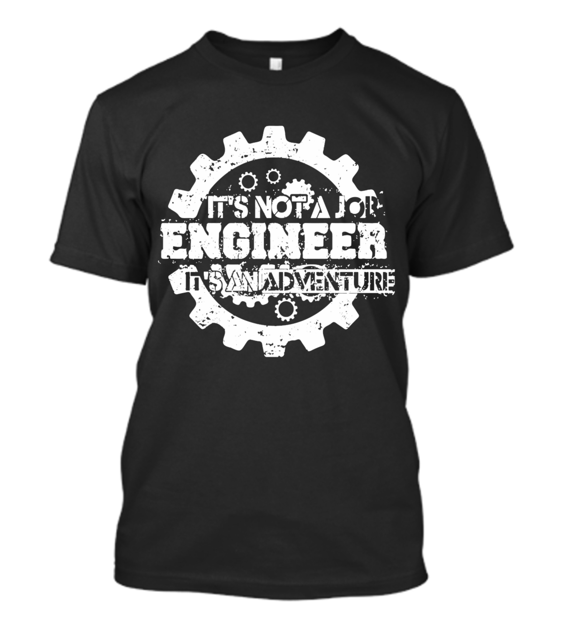 It's Not A Job Engineer It's An Adventure T-Shirt