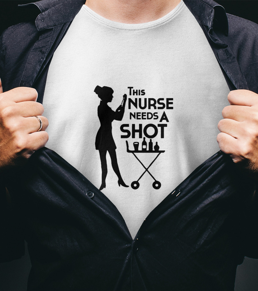 This Nurse Needs A Shot Silhouette With Syringe And Drink Cart T-Shirt
