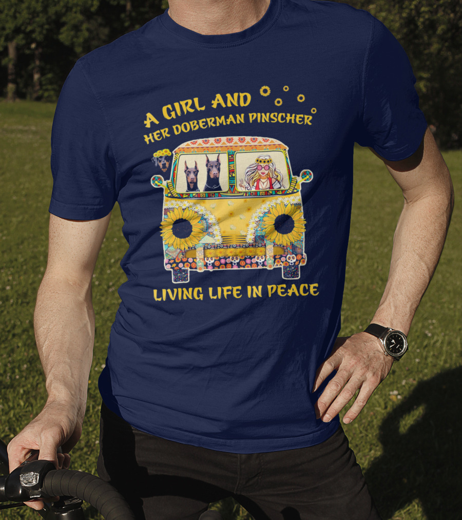 A Girl And Her Doberman Pinscher Living Life In Peace T-Shirt