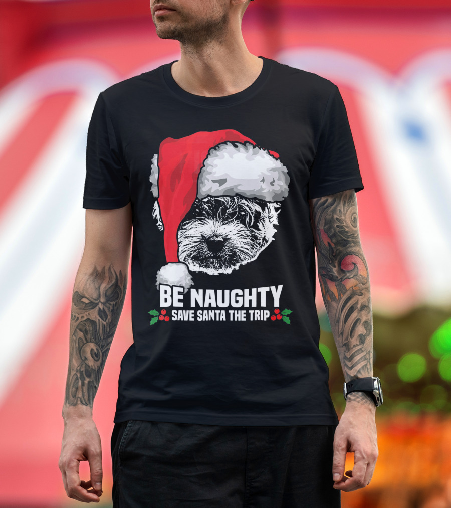 Be Naughty Save Santa the Trip Maltese Dog Christmas Humor T-Shirt