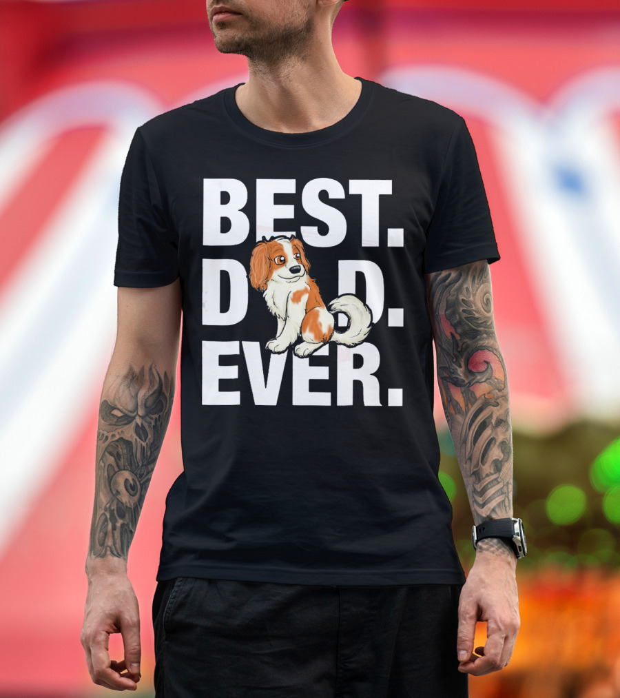BEST DAD EVER Cavalier King Charles Spaniel T-Shirt