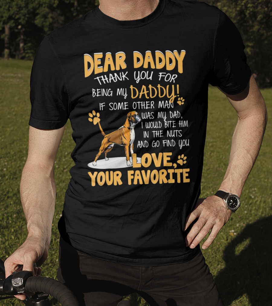 Dear Daddy Thank You For Being My Daddy Love Your Favorite T-Shirt