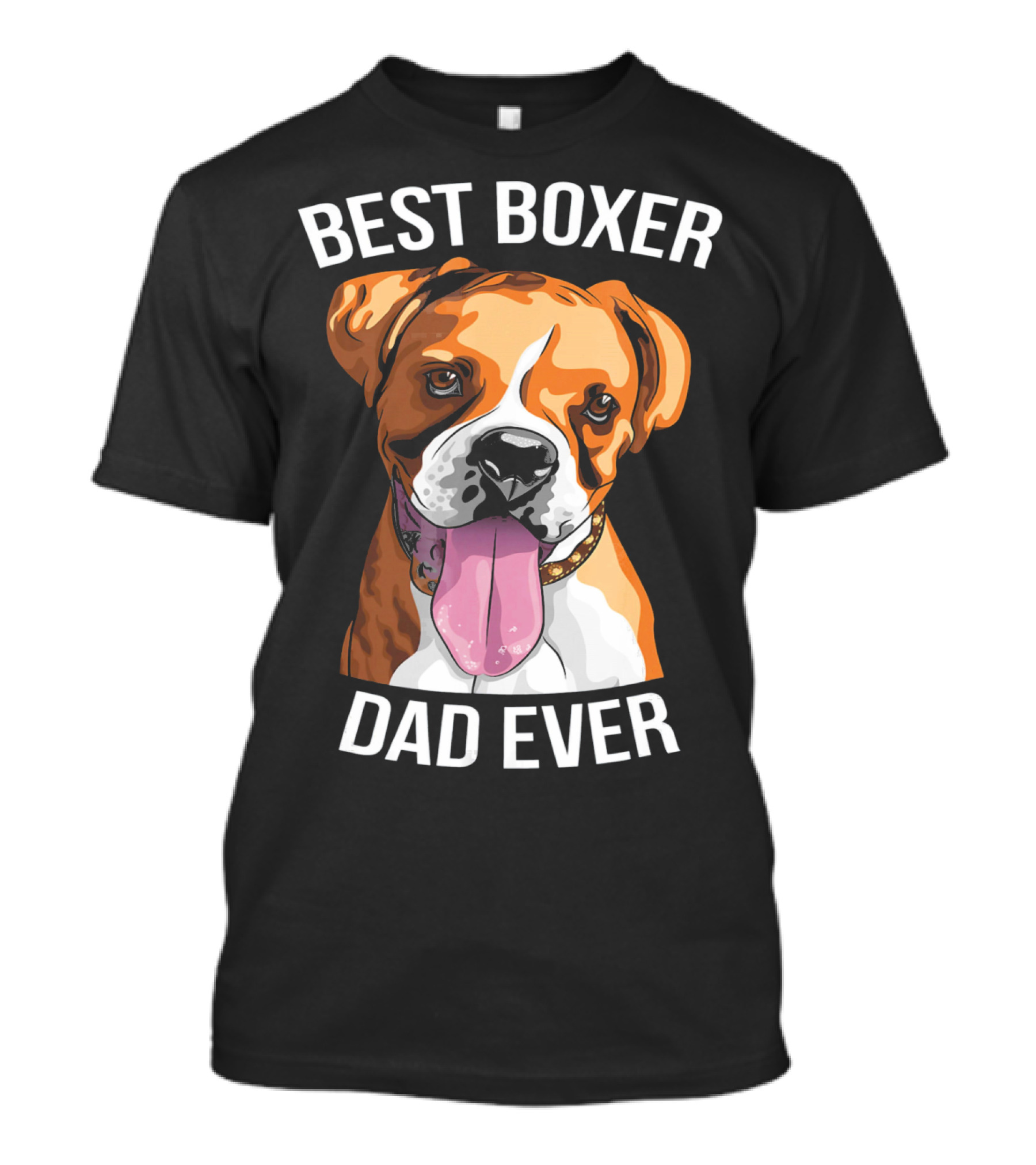 BEST BOXER DAD EVER Boxer Dog T-Shirt