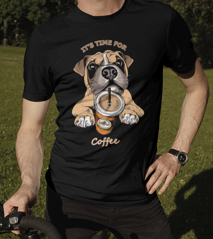 IT'S TIME FOR Coffee Boxer Dog Coffee T-Shirt
