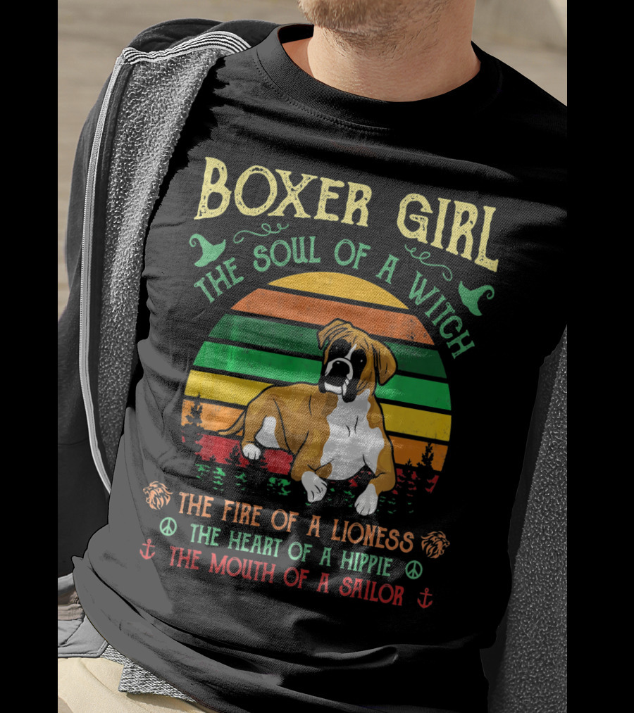 Boxer Girl The Soul Of A Witch The Fire Of A Lioness The Heart Of A Hippie The Mouth Of A Sailor T-Shirt