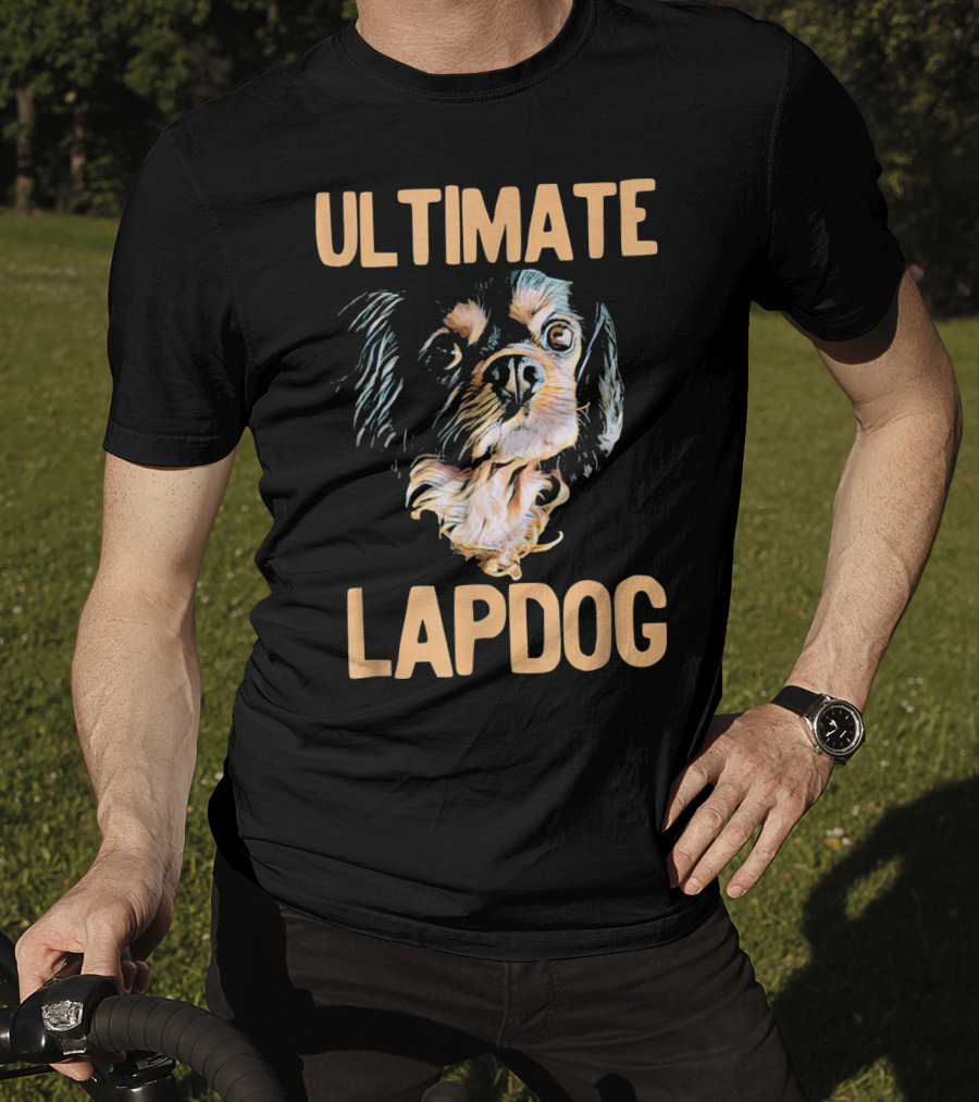 Ultimate Cavalier Dog Lapdog T-Shirt