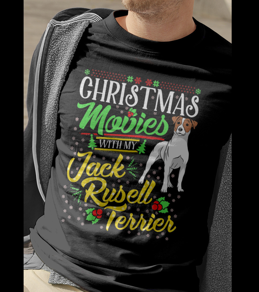 Christmas Movies With My Jack Russell Terrier Snowflakes And Holly T-Shirt