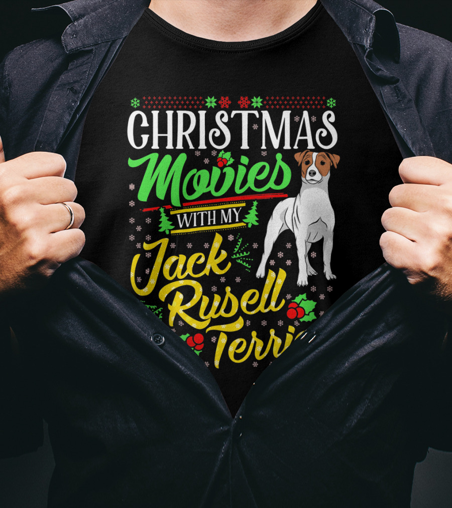 Christmas Movies With My Jack Russell Terrier Snowflakes And Holly T-Shirt