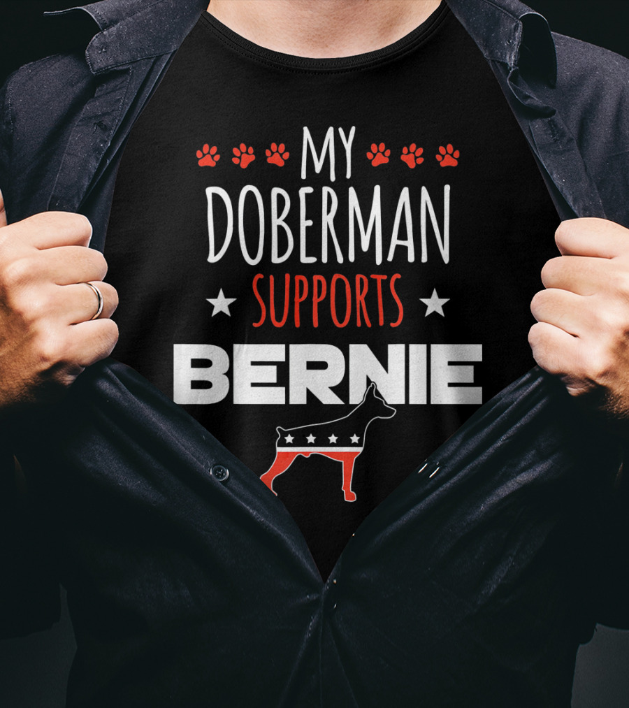 My Doberman Supports Bernie With Red White Blue Stars And Dog Paw Prints T-Shirt