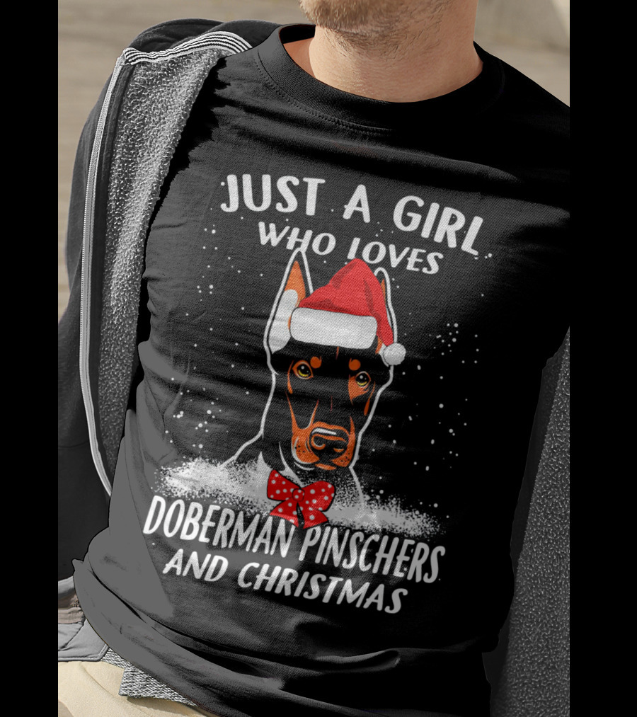Just A Girl Who Loves Doberman Pinschers And Christmas T-Shirt