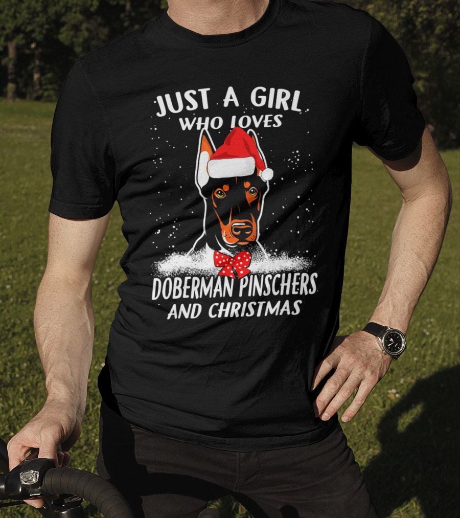 Just A Girl Who Loves Doberman Pinschers And Christmas T-Shirt