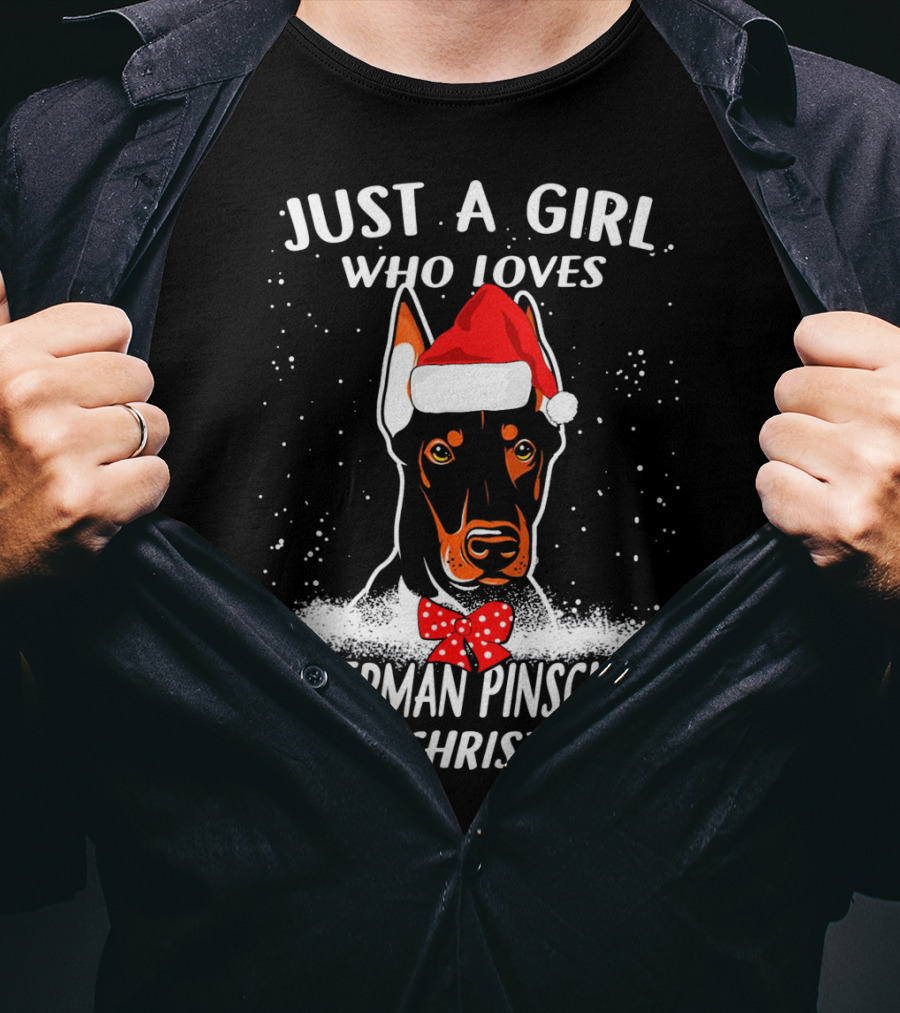 Just A Girl Who Loves Doberman Pinschers And Christmas T-Shirt