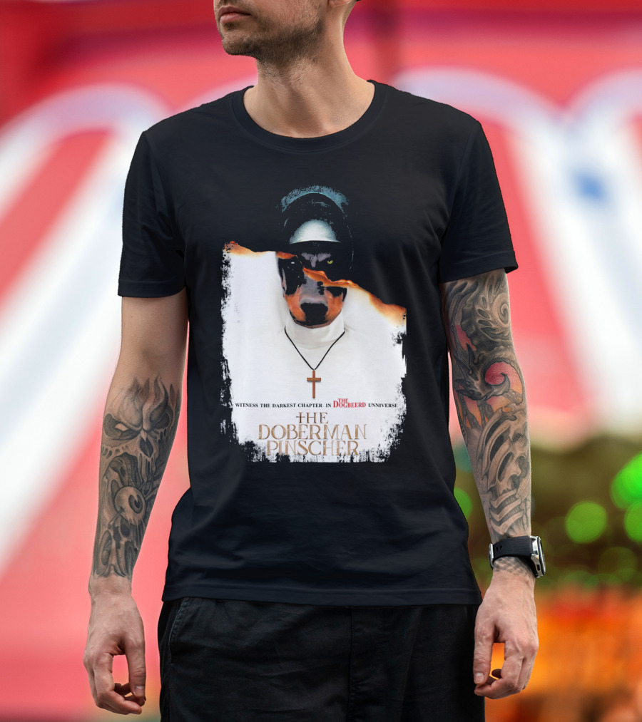 Witness the Darkest Chapter in the Dogbeerd Universe The Doberman Pinscher T-Shirt