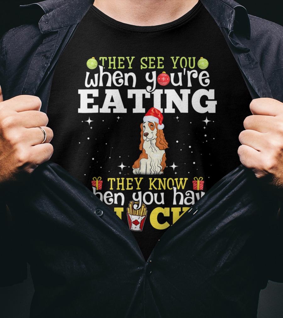 They See You When You're Eating Cocker Spaniel Christmas Snacks T-Shirt
