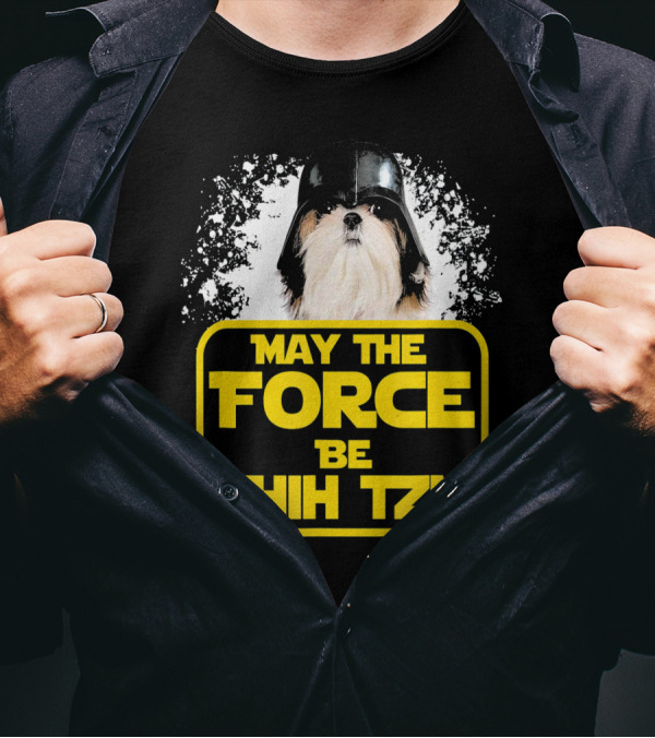 May The Force Be Shih Tzu Dog Lover Sci Fi Nerds T-Shirt