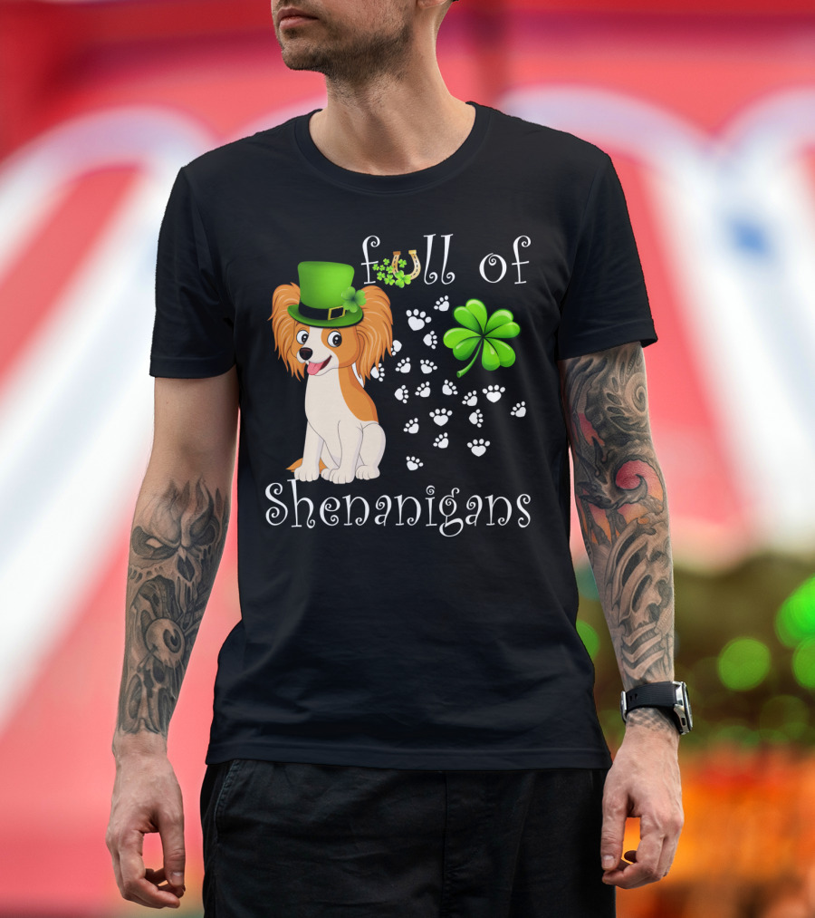 Full Of Shenanigans Papillon Dog Irish Clover Paws T-Shirt