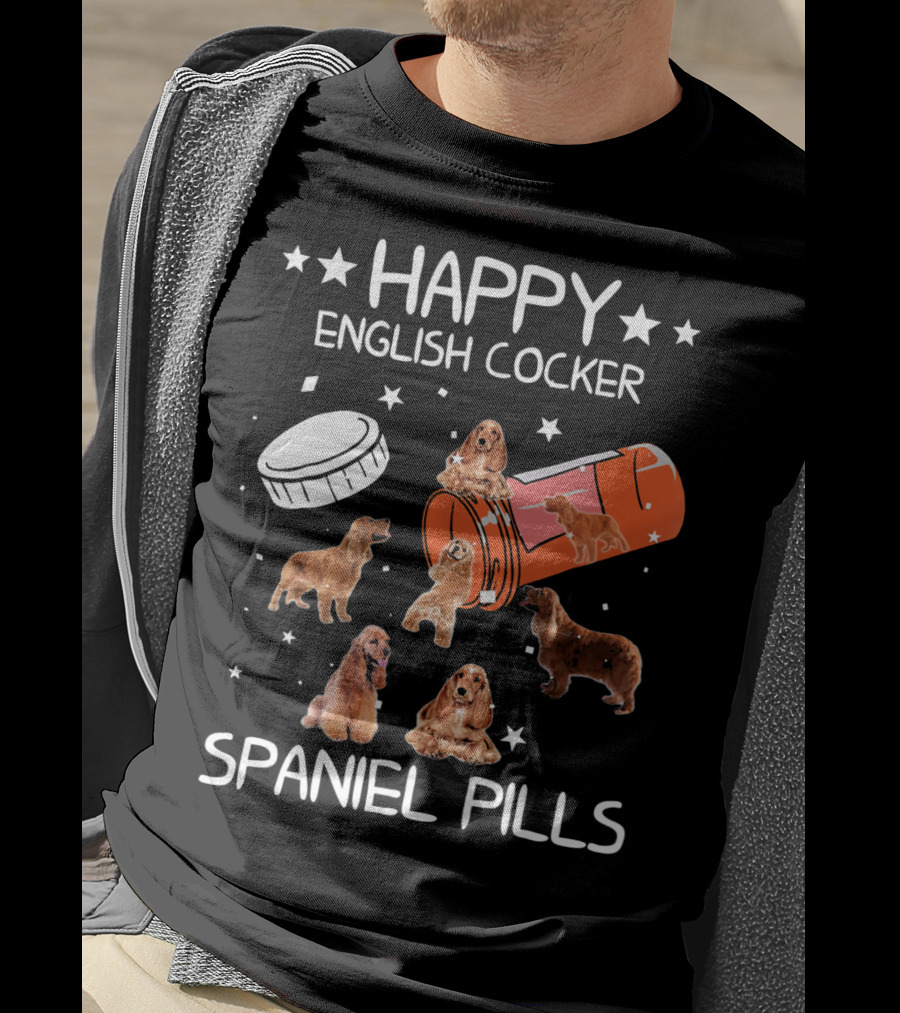 Happy English Cocker Spaniel Pills T-Shirt