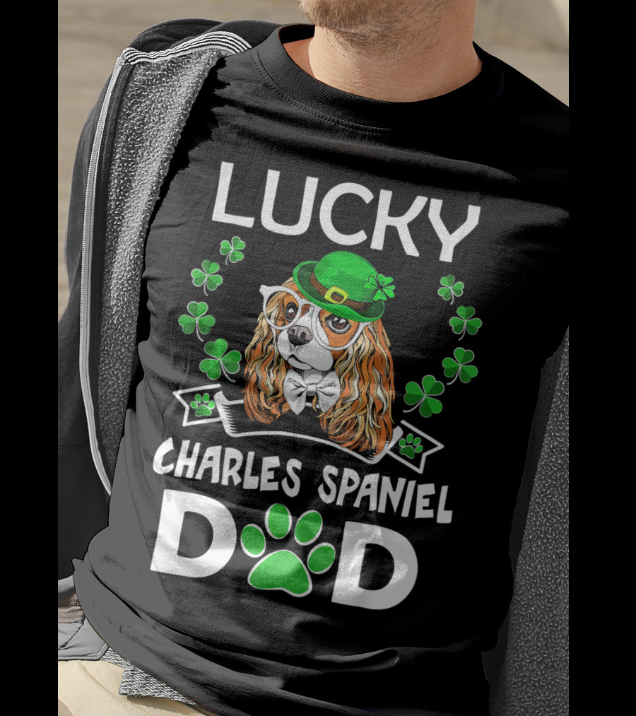 Lucky Cavalier Charles Spaniel Dad St Patrick's Day T-Shirt