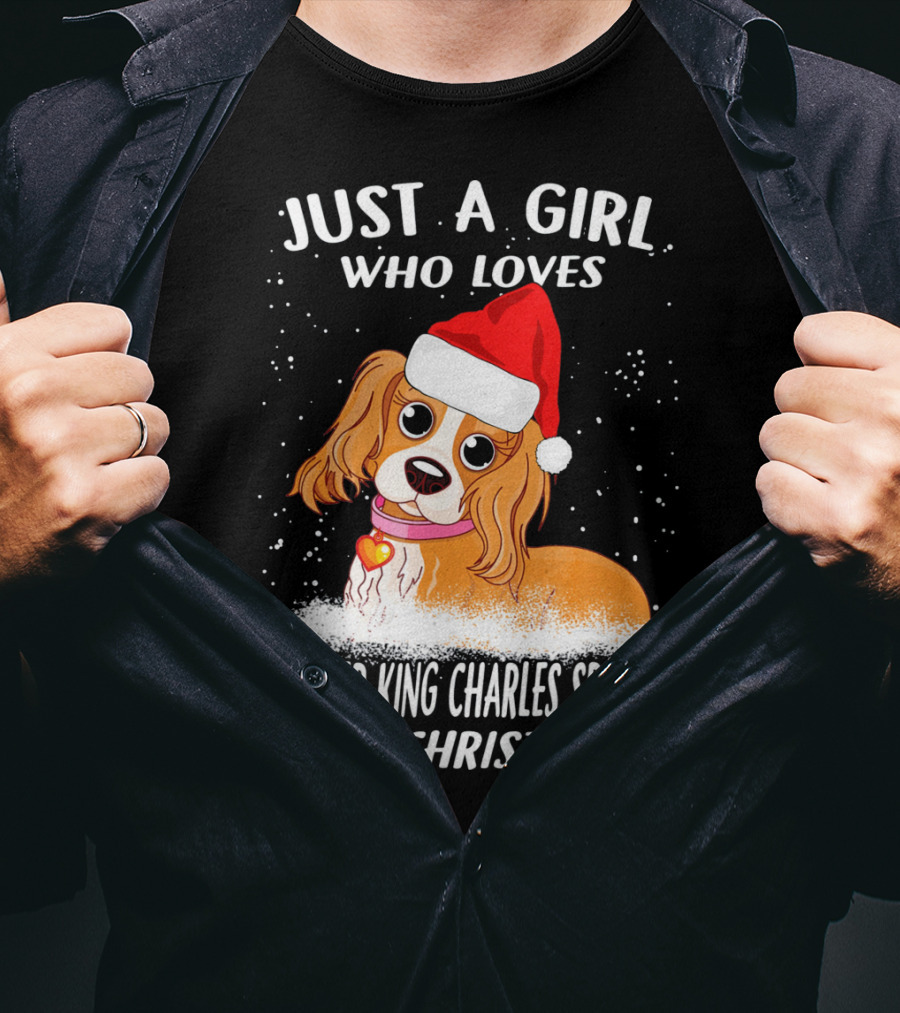 Just A Girl Who Loves Cavalier King Charles Spaniels And Christmas T-Shirt