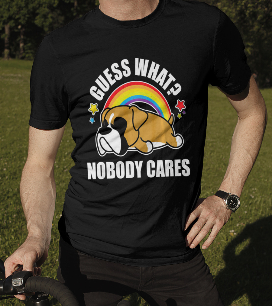 Guess What Nobody Cares Funny Meme Boxer Dog Rainbow Stars T-Shirt