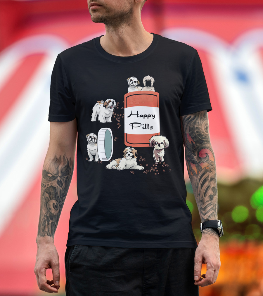 HAPPY PILLS SHIH TZU DOG CUTE CANINE FUN PLAYFUL PUPPY T-Shirt