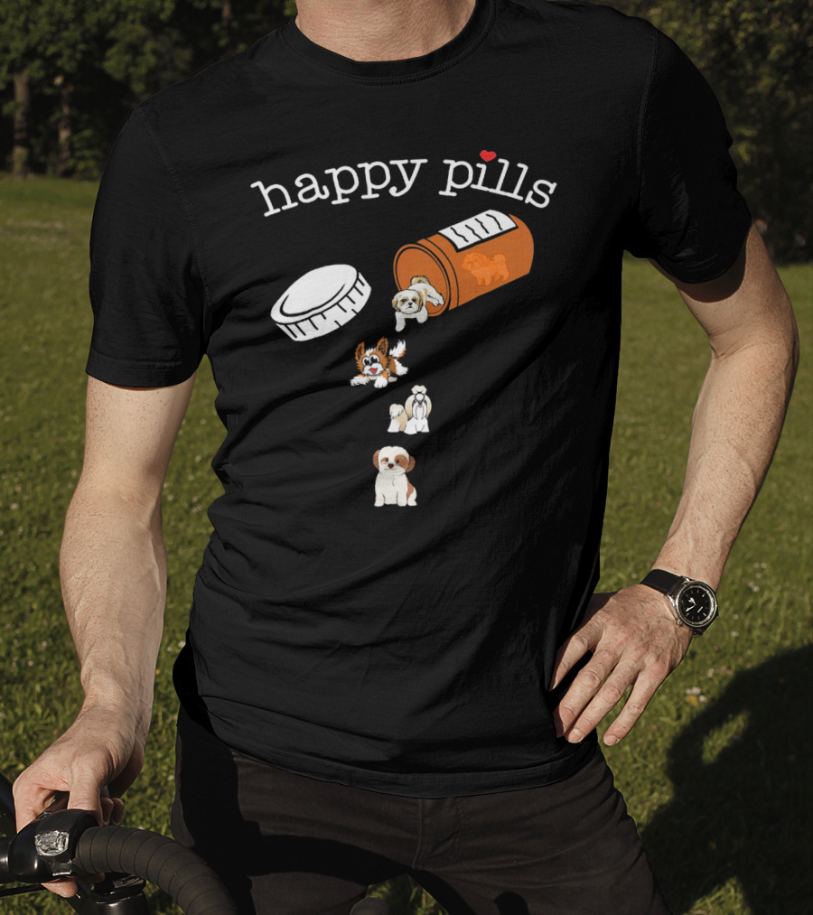 Happy Pills Shih Tzu Dogs Cute And Funny T-Shirt